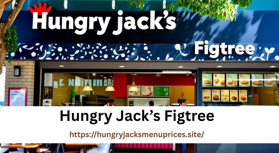 Hungry Jack’s Figtree